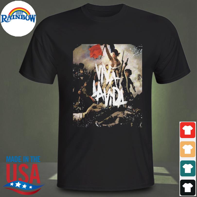 Coldplay viva la vida or death and all his friends shirt