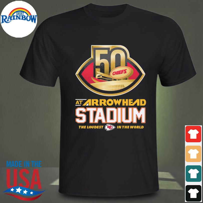 Kansas City Chiefs at arrowhead stadium the loudest in the world shirt,  hoodie, longsleeve tee, sweater