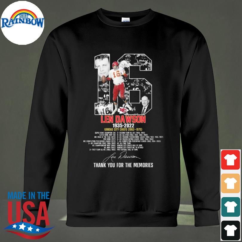 16 Len Dawson 1935 2022 thank you for the memories shirt, hoodie