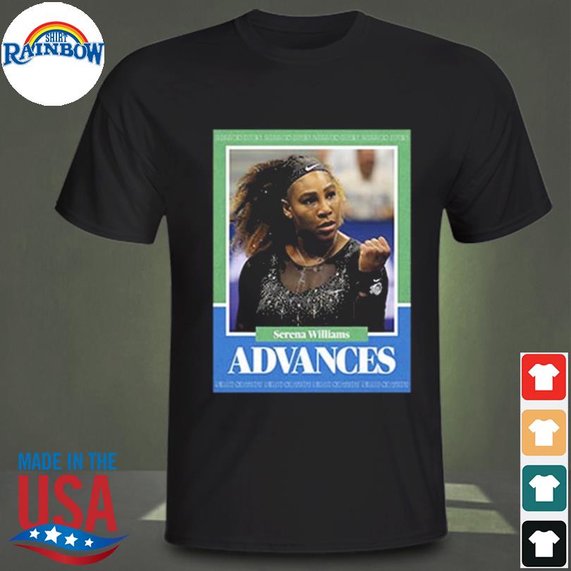 Serena Williams Advances In 2022 US Open Tennis Vintage T-Shirt
