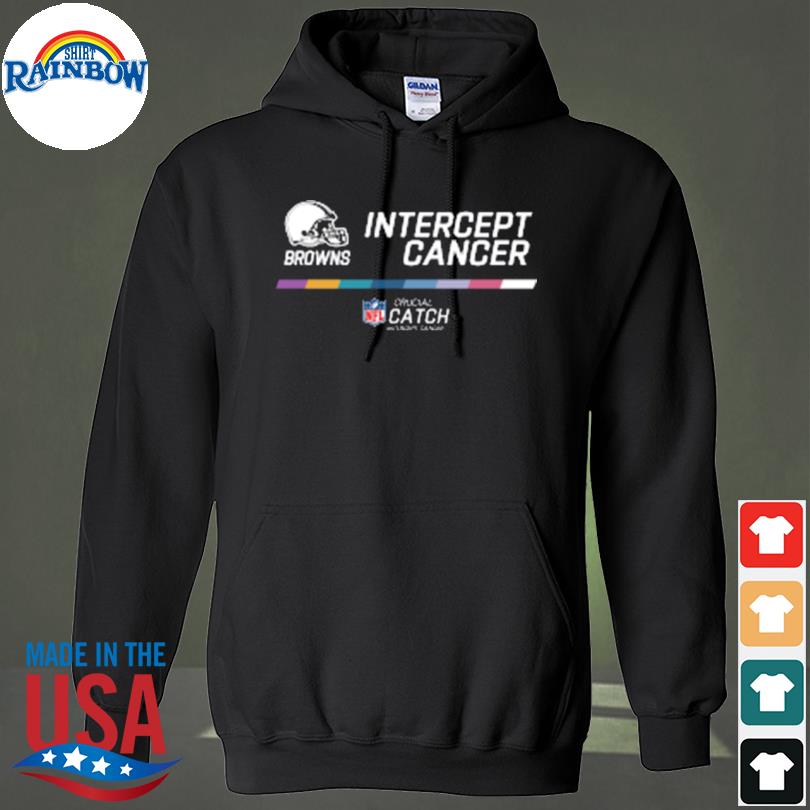 Cleveland Browns Intercept cancer NFL Crucial Catch shirt, hoodie