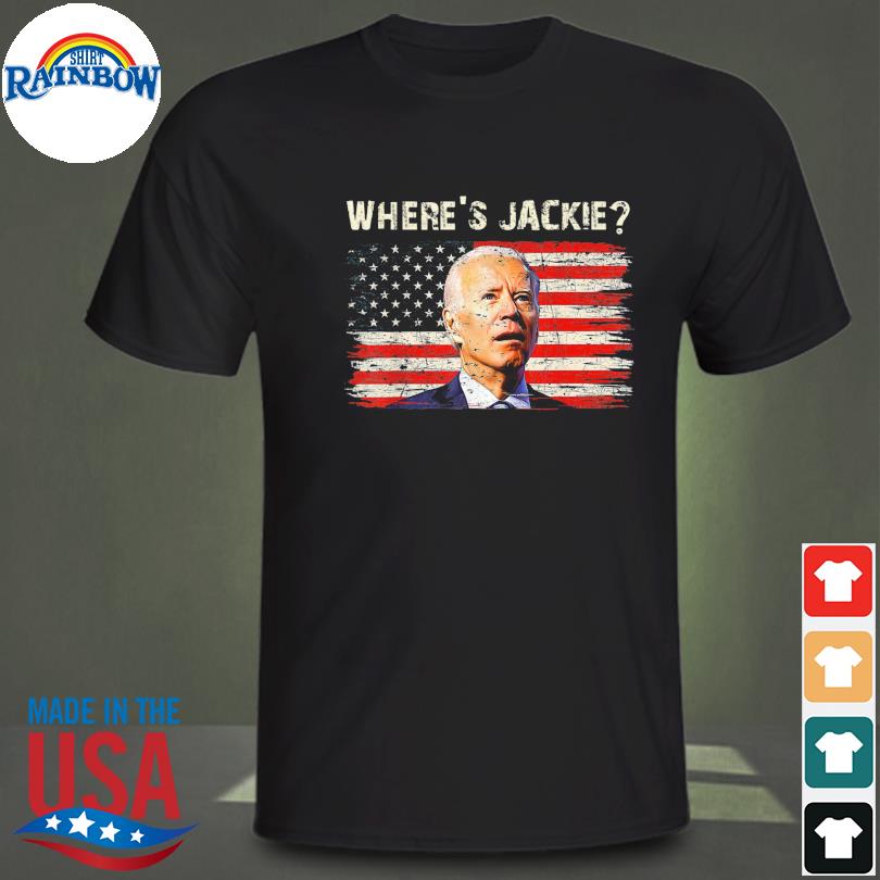 Jackie are you here joe biden president fjb shirt
