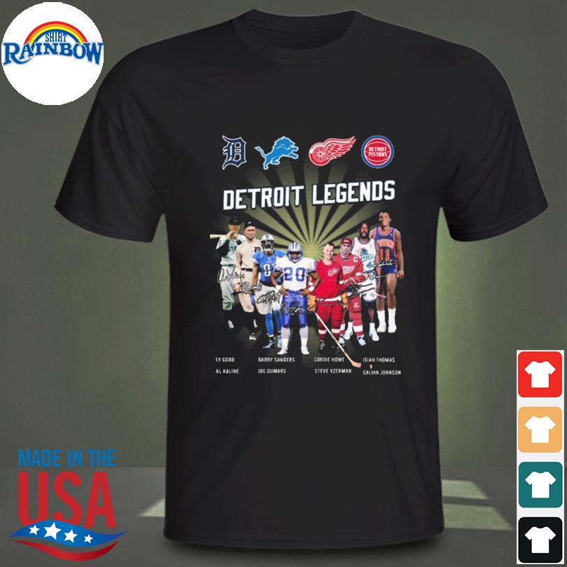 Nice ty cobb barry sanders gordie howe isiah thomas al kaline joe dumars  steve yzerman calvin johnson detroit legends signatures shirt, hoodie,  longsleeve tee, sweater