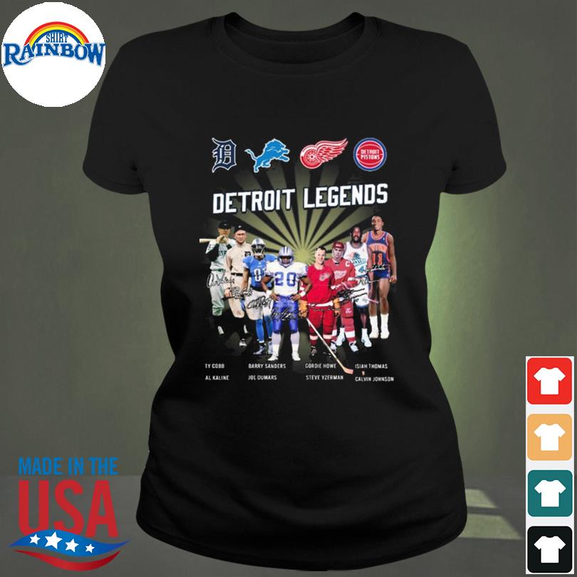 Nice ty cobb barry sanders gordie howe isiah thomas al kaline joe dumars  steve yzerman calvin johnson detroit legends signatures shirt, hoodie,  longsleeve tee, sweater