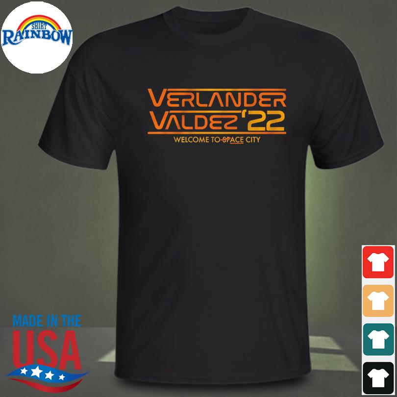 Verlander valdez '22 welcome to space city shirt