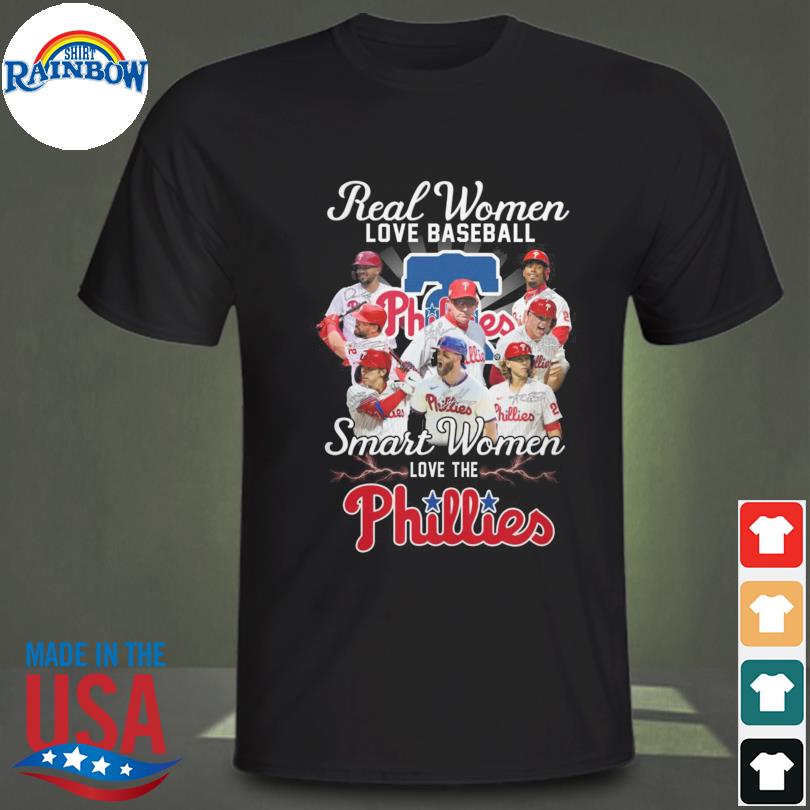 2022 Real women love football smart women love the Philadelphia phillies signatures shirt