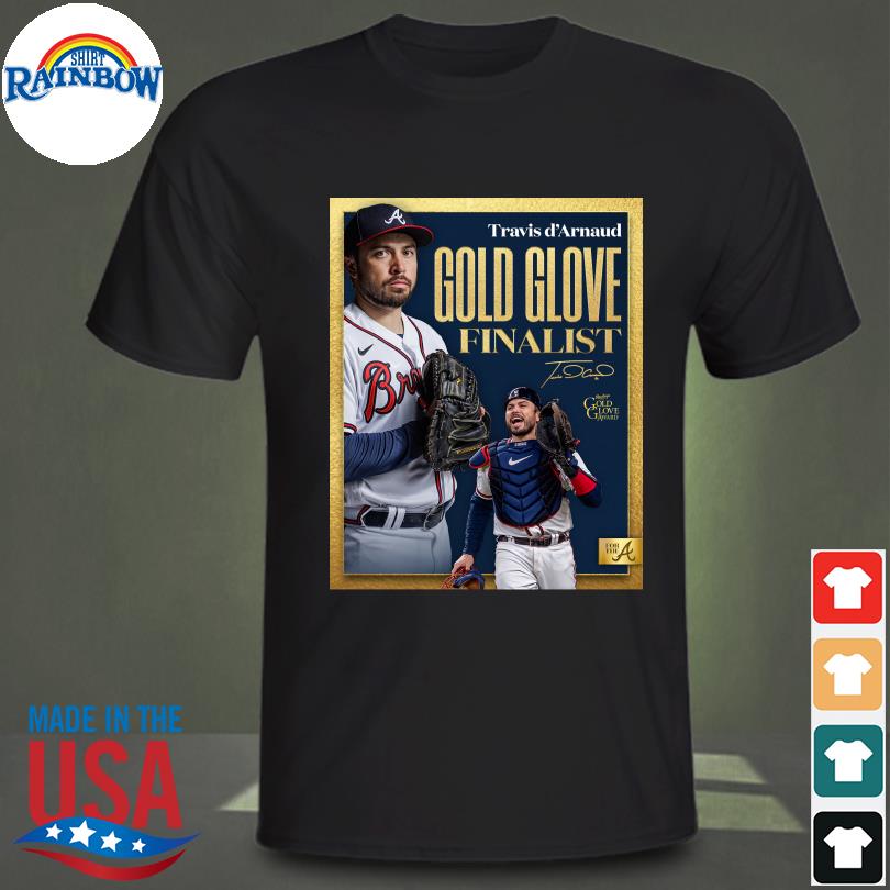 Atlanta Braves Travis D'Arnaud Gold Glove Finalist signature shirt, hoodie,  sweater, long sleeve and tank top