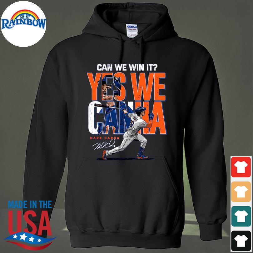Mark Canha yes we Canha signature shirt, hoodie, sweater, long sleeve and  tank top