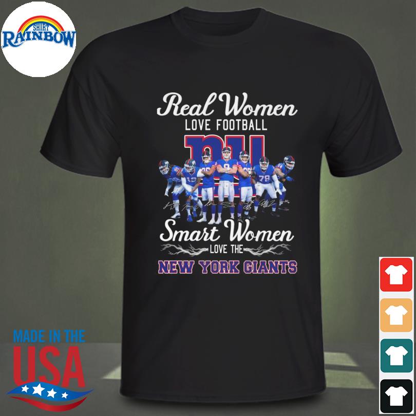 Real Women Love Football Smart Women Love The New York Giants T