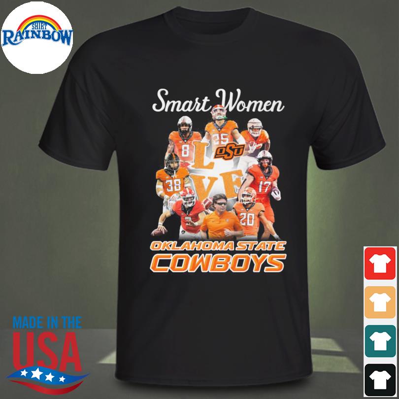 Funny Smart woman love Oklahoma State Cowboys shirt