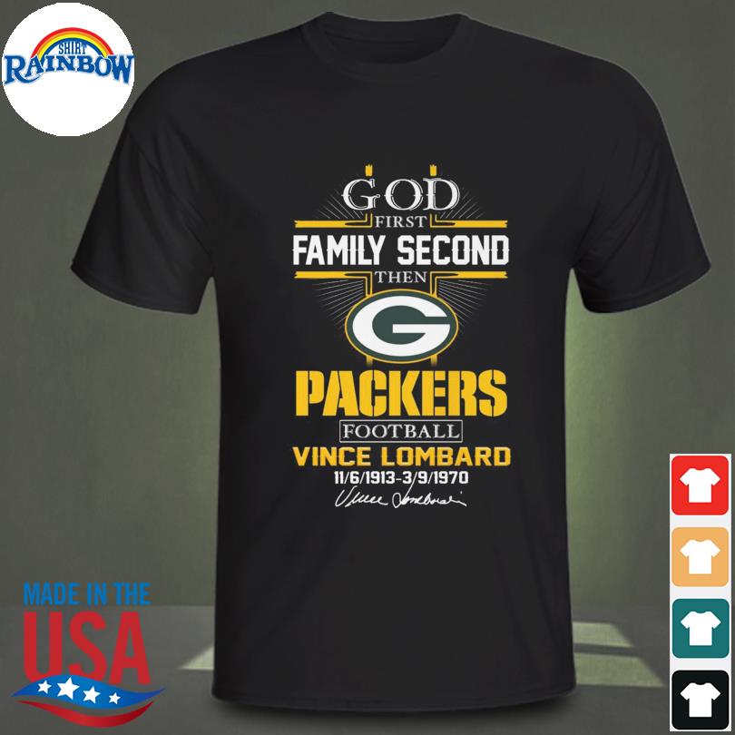 Official God first Family second then Green Bay Packers football