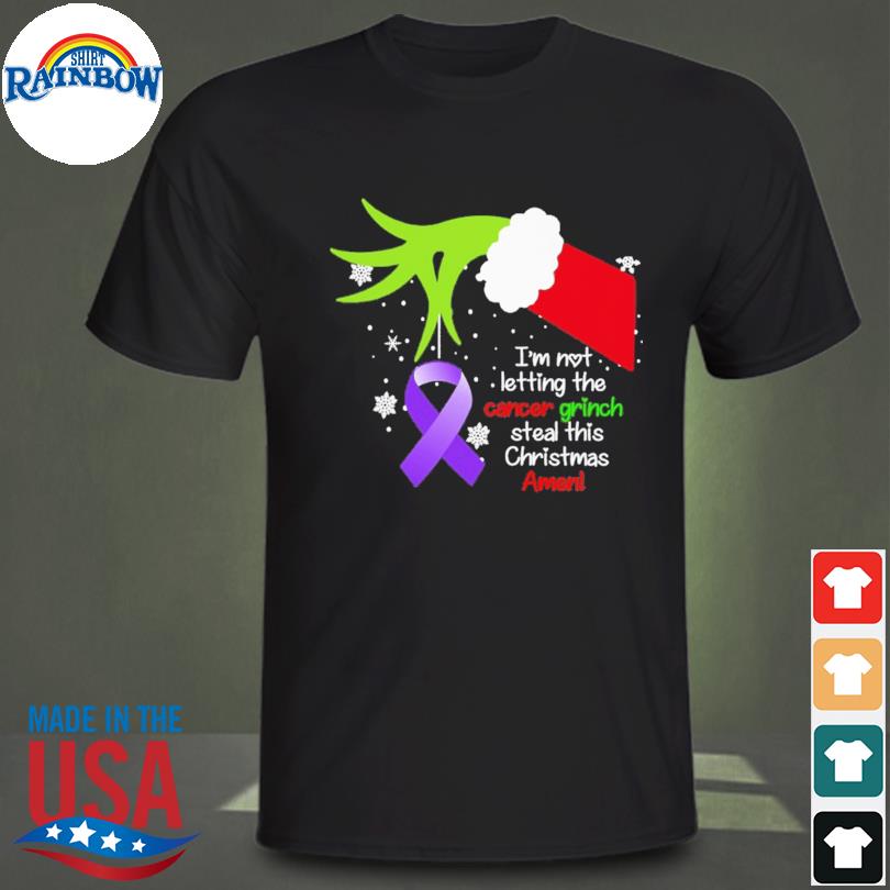 Grinch Hand holding Fibormyalgia I'm not letting the cancer Grinch steal this Christmas amen shirt