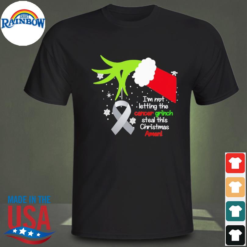Grinch Hand holding Lung Cancer I'm not letting the cancer Grinch steal this Christmas amen shirt
