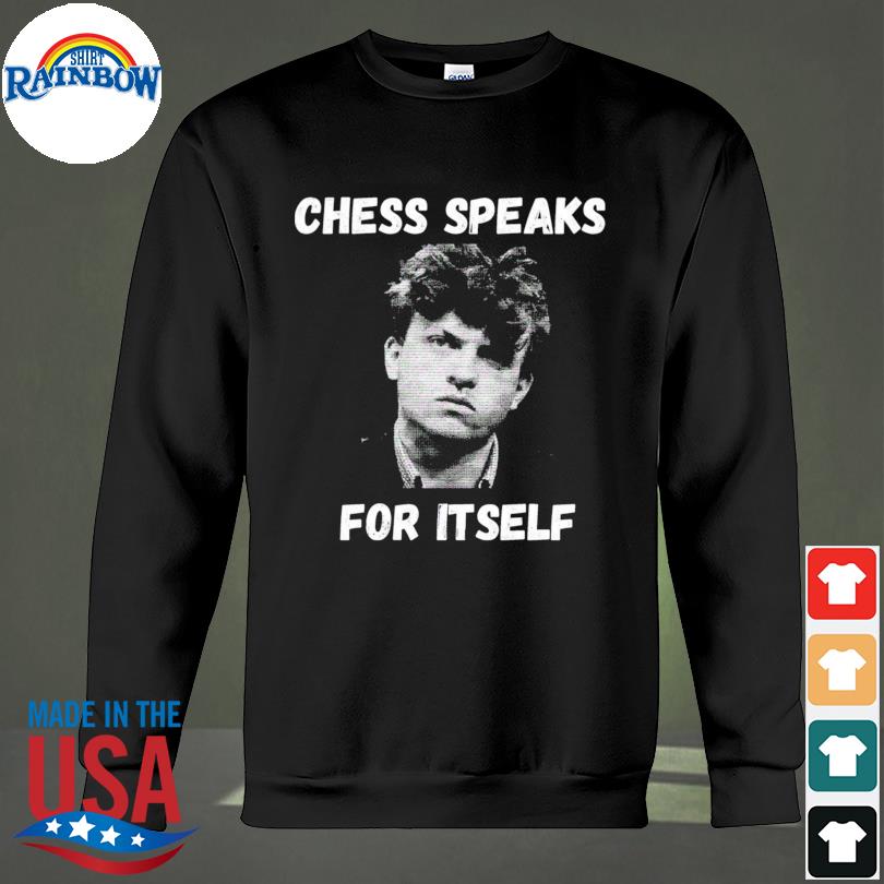 Chess Speaks For Itself Saying Hans Niemann Vintage shirt