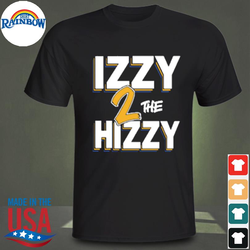 Izzy the hizzy 2 israel abanikanda shirt