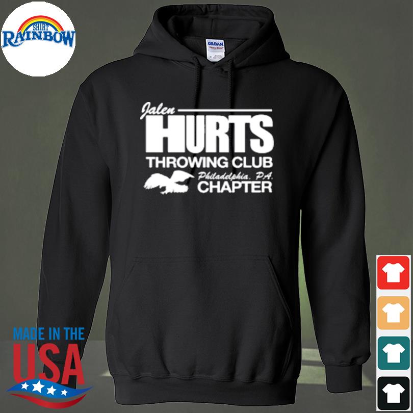 Jalen hurts throwing club philadelphia pa chapter T-shirt, hoodie, sweater,  long sleeve and tank top