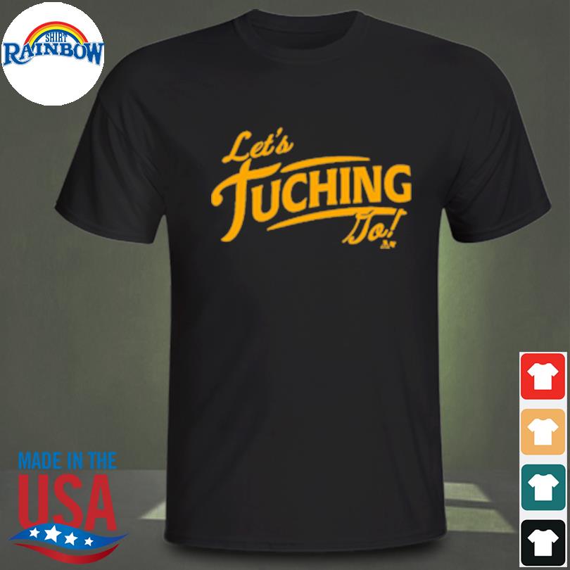 Let's Tuching Go Buffalo T-Shirt