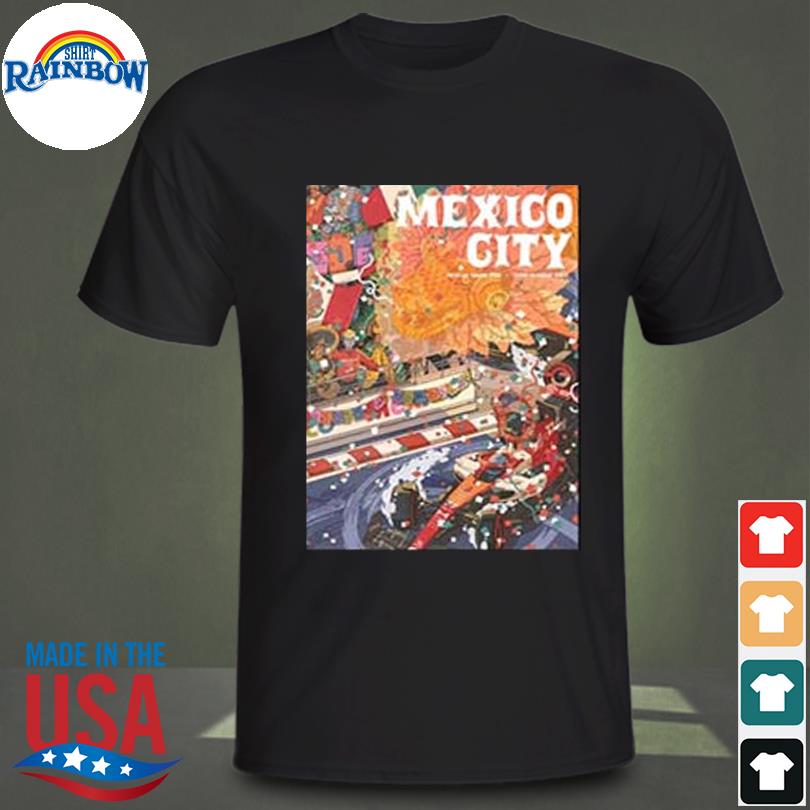 Mexico city the mexico gp is here 2022 f1 shirt