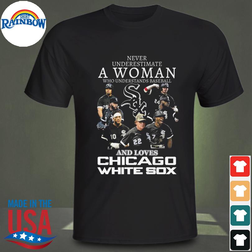 Chicago White Sox Never Underestimate A Woman Who Understands