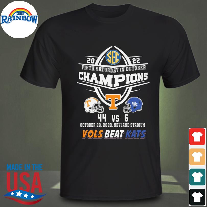 Official fifth saturday in october champions Tennessee Volunteers Beat Kentucky Wildcats 2022 shirt