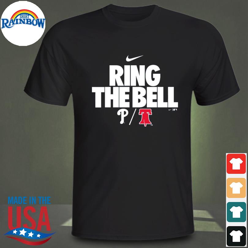 Nike Philadelphia Phillies Nike Ring The Bell 2022 Shirt, hoodie, sweater,  long sleeve and tank top