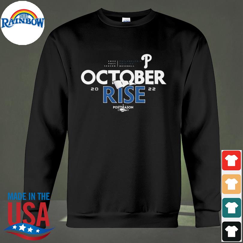 Philadelphia Phillies 2022 Postseason October Rise Shirt