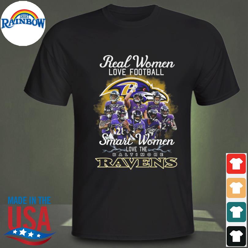 Real women love football smart women love the baltimore ravens