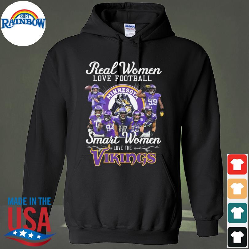 Official real Women Love Football Smart Women Love Minnesota Vikings  Tshirt, hoodie, sweater, long sleeve and tank top