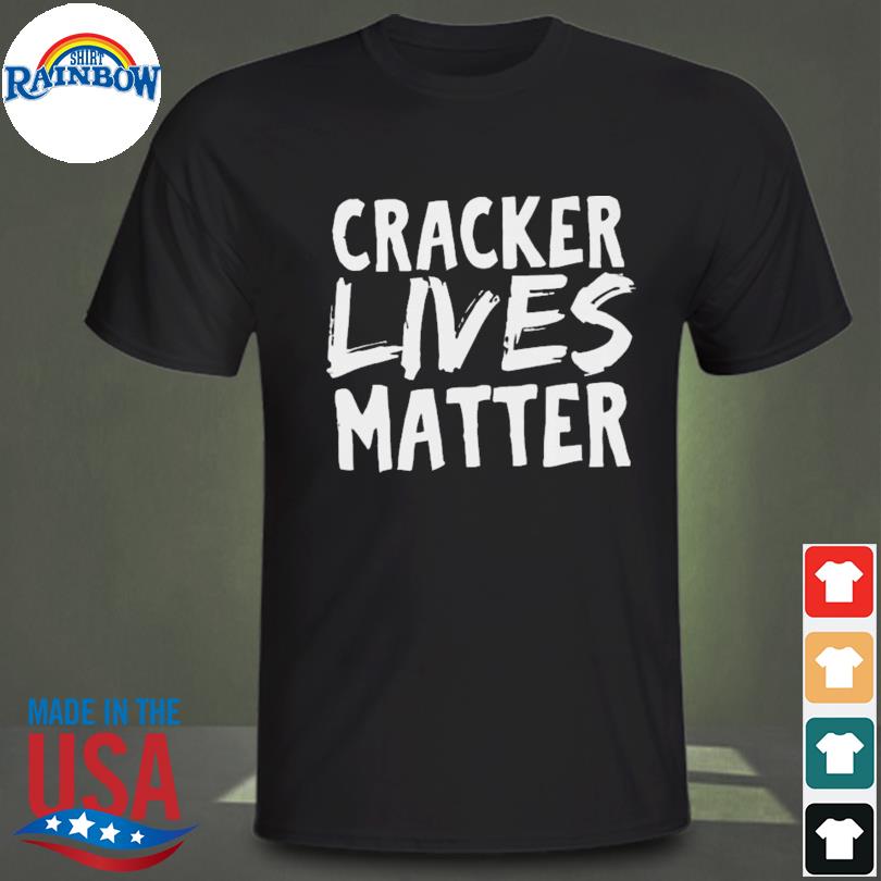Salty cracker lives matter shirt