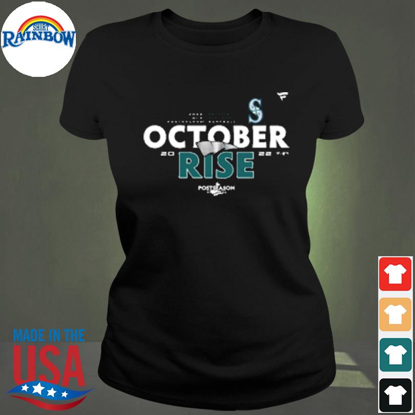 Seattle Mariners 2022 Postseason October Rise Official Locker Room Shirt