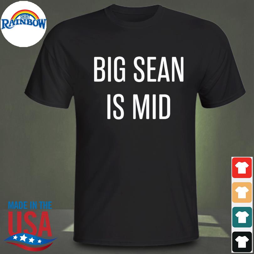 Smitty big sean is mid shirt