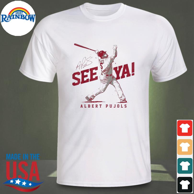 St Louis Cardinals Albert Pujols See Ya T Shirt - hoodie, t-shirt