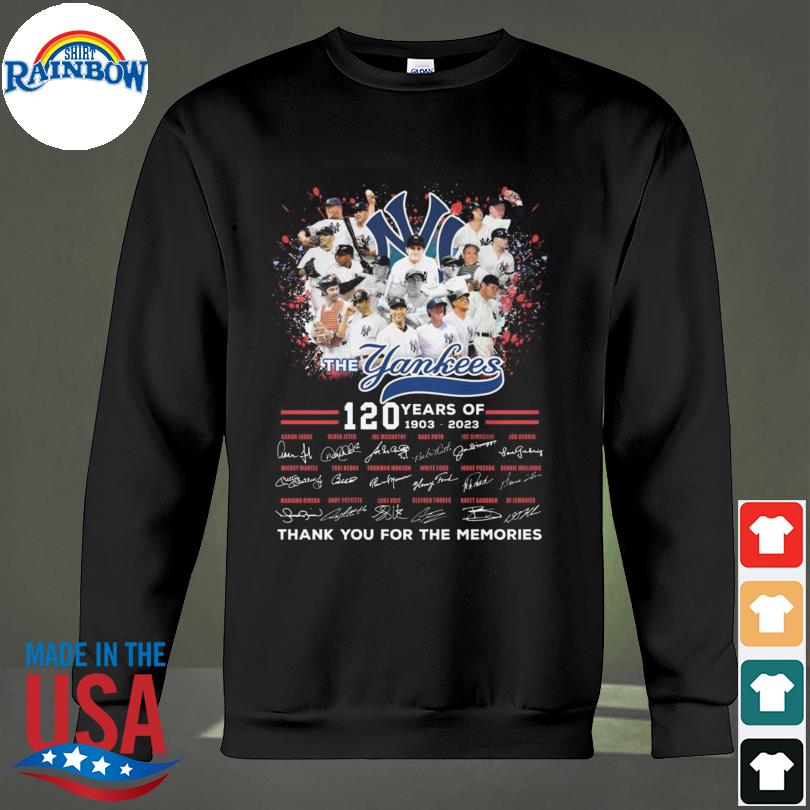 The New York Yankees 120 years of 1903 2023 thank you for the memories  signatures shirt, hoodie, sweater, long sleeve and tank top