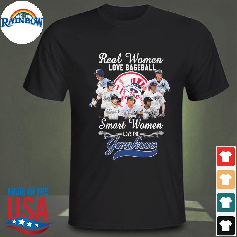 Real women love baseball smart woman love the NY Yankees shirt, hoodie,  sweater, long sleeve and tank top