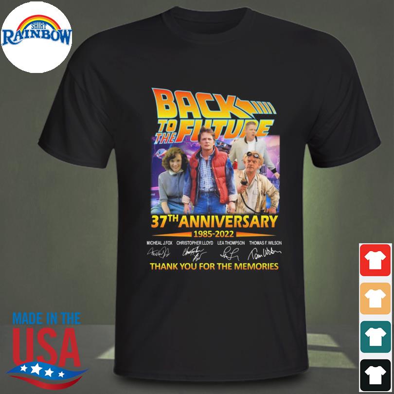 Back to the Future 37th anniversary 1985 2022 thank you for the memories signatures shirt