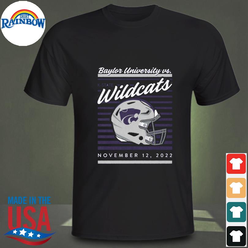 Baylor university vs k state wilDcats baylor university vs k state wilDcats november 12 2022 shirt