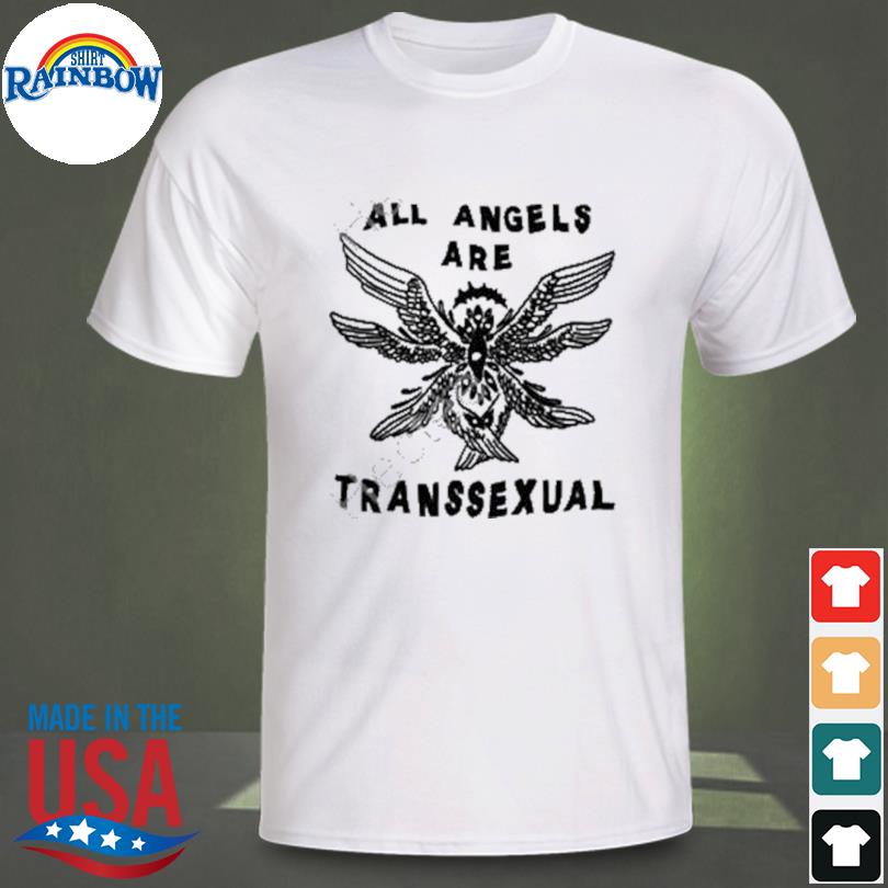 Bonfire store all angels are transsexual shirt