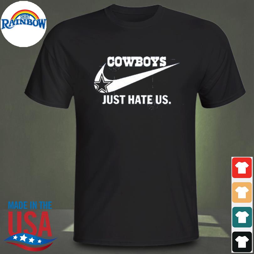 Dallas Cowboys just hate us 2022 shirt