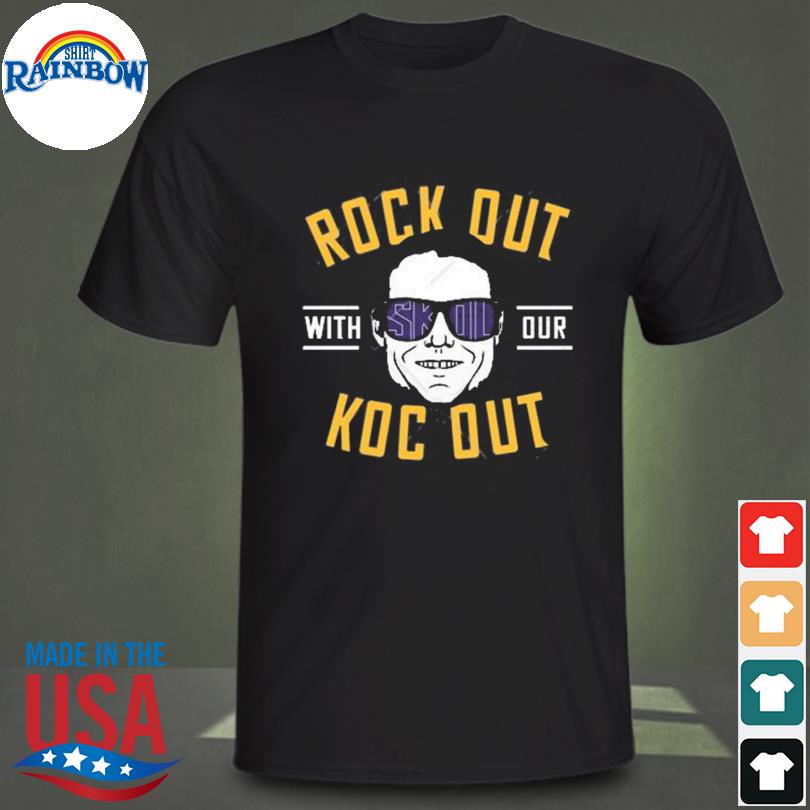 De jen erate rock out with our koc out shirt
