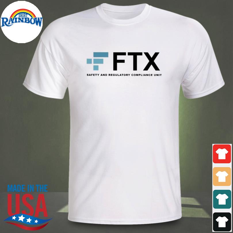 Ftx- safety and regulatory compliance unit shirt