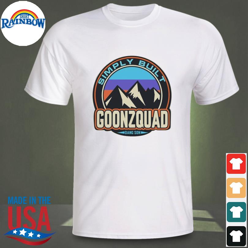 Goonzquad simply built 2022 shirt