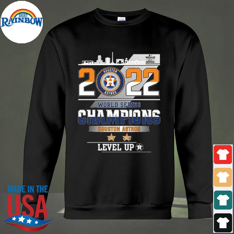 Houston astros are world series champions level up 2022 shirt