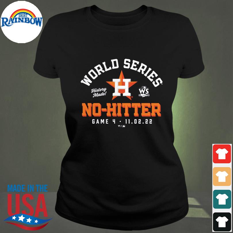 Houston astros 2022 world series no hitter shirt, hoodie, sweater, long  sleeve and tank top