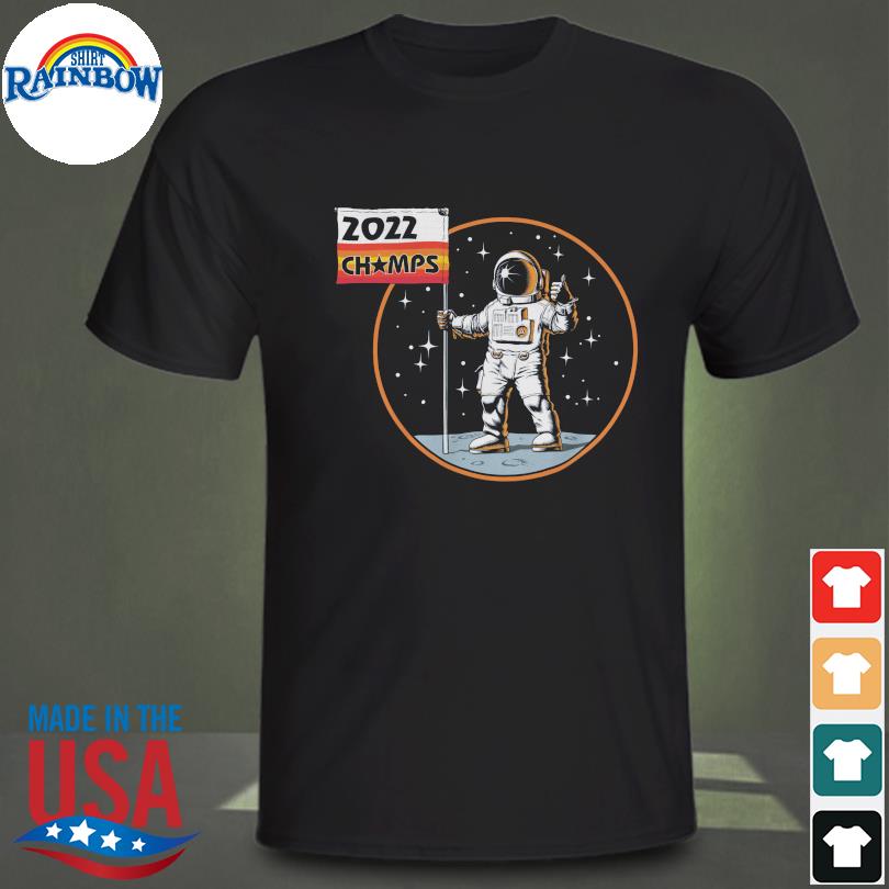 Houston Astros Astronaut 2022 Champs Moon man shirt, hoodie, sweater,  longsleeve and V-neck T-shirt