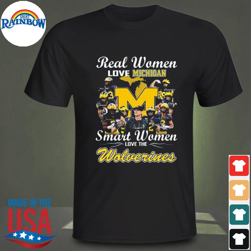 Michigan Wolverines real women love baseball smart women love the Michigan Wolverines signatures shirt