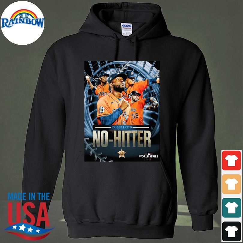 Combined no-hitter Houston Astros world series shirt, hoodie, sweater, long  sleeve and tank top