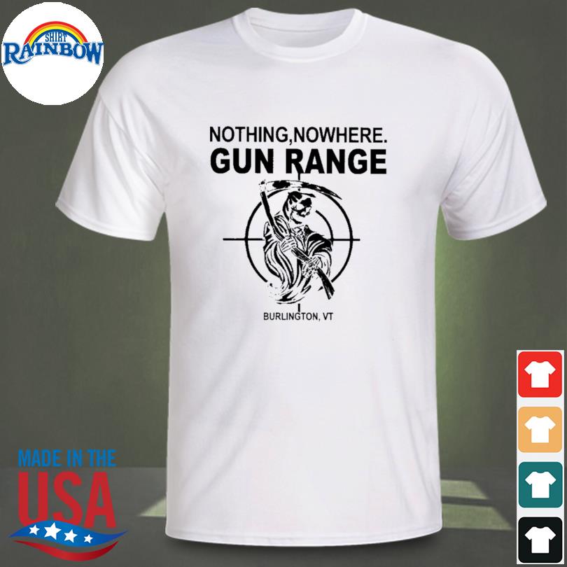 Nothing nowhere gun range staff shirt