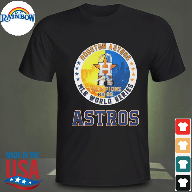 Official Houston Astros champions 2022 MLB world Series shirt