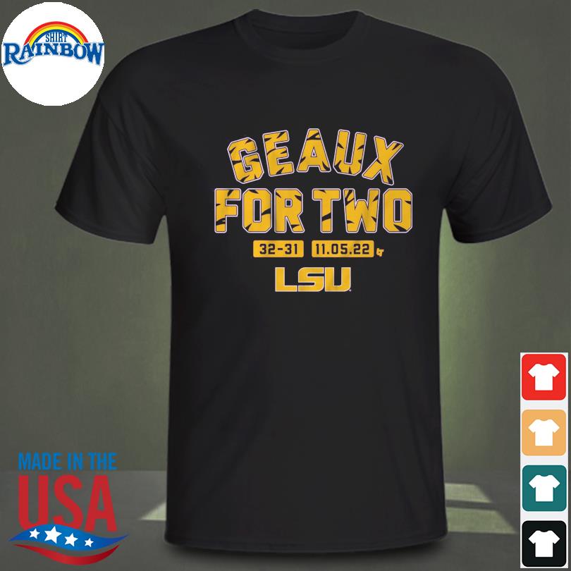 Official LSU Tiger Geaux for two 32 31 shirt