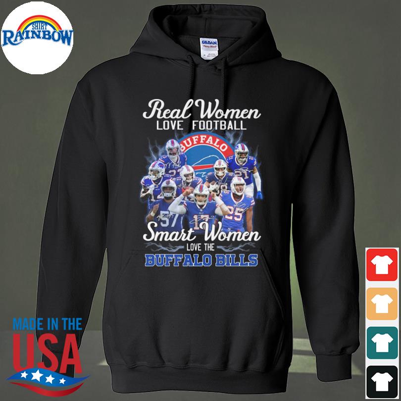 Buffalo Bills real women love football smart women love the Bills shirt,  hoodie, sweater, long sleeve and tank top